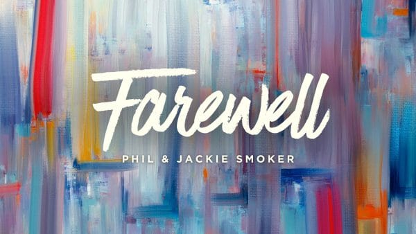 Phil and Jackie\'s Farewell Celebration Service