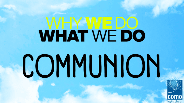 Why We Do Communion