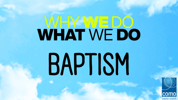 Why We Do Baptism